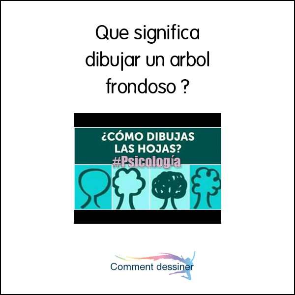 Que significa dibujar un arbol frondoso